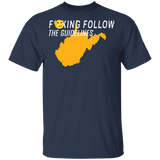 Fucking Follow The Guidelines Sarcastic Fcking West Virginia Shirt T-Shirt - Macnystore