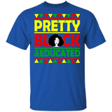 Pretty Black And Educated Funny African Matching Shirt For Women Girls Ladies Queen Mom Daughter Gifts T-Shirt - Macnystore