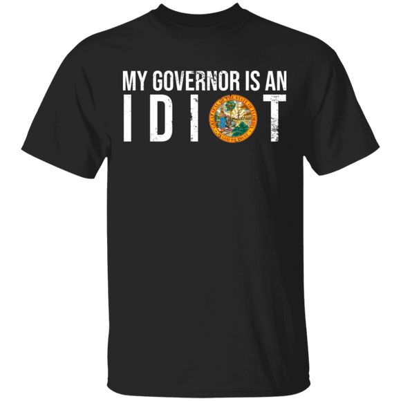 My Governor Is An Idiot Great Seal Of The States Of Florida Shirt Matching Triggered Freedom Political Gifts T-Shirt - Macnystore
