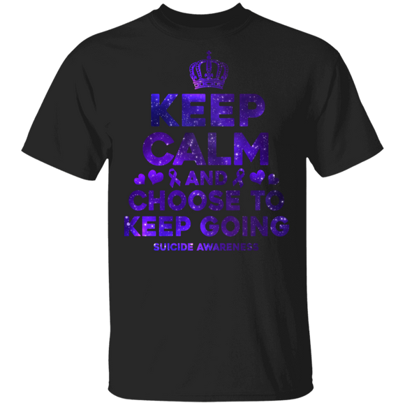Suicide Awareness Shirt Keep Calm And Choose To Keep Going Cool Suicide Prevention Awareness Gifts T-Shirt - Macnystore