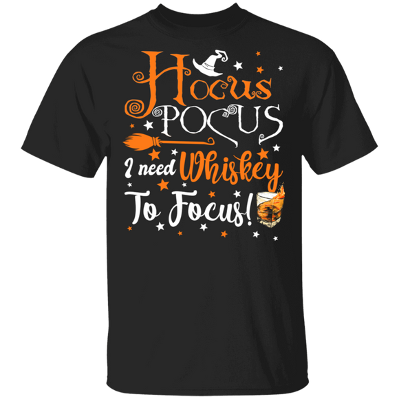 Hocus Pocus I Need Whiskey To Focus Funny Halloween Witch Whiskey Lover Gifts T-Shirt - Macnystore