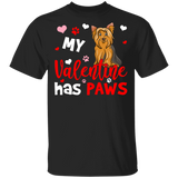 My Valentine Has Paws Yorkshire Terrier Lover Couple Wife Husband Fiance Fiancee Boyfriend Girlfriend Valentine T-Shirt - Macnystore