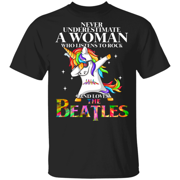 Never Underestimate A Woman Who Listens To Rock And Loves The Beatles Magical Unicorn Shirt Matching Girl Women Gifts T-Shirt - Macnystore