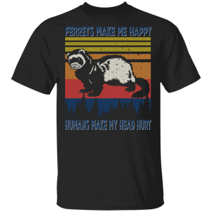 Vintage Retro Ferrets Make Me Happy Humans Make My Head Hurt Cool Ferret Lover Fans Zookeeper Gifts T-Shirt - Macnystore