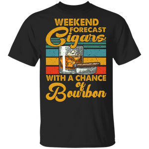 Weekend Forecast Cigars With A Chance Of Bourbon T-Shirt - Macnystore