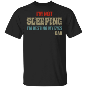 Vintage Dad I'm Not Sleeping I'm Resting My Eyes Father's Day Gifts T-Shirt - Macnystore