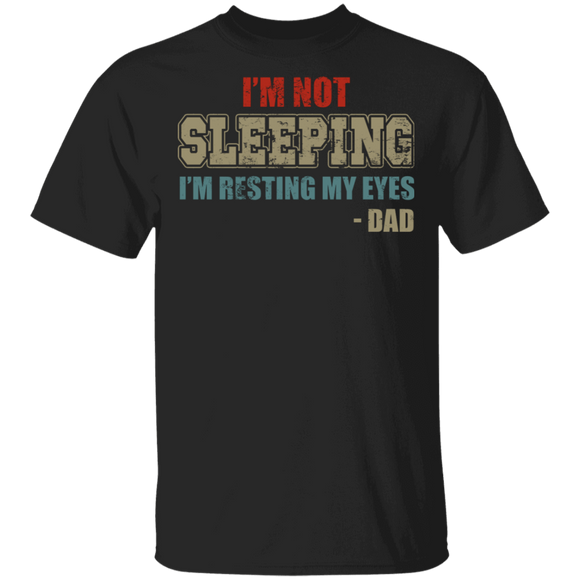 Vintage Dad I'm Not Sleeping I'm Resting My Eyes Father's Day Gifts T-Shirt - Macnystore