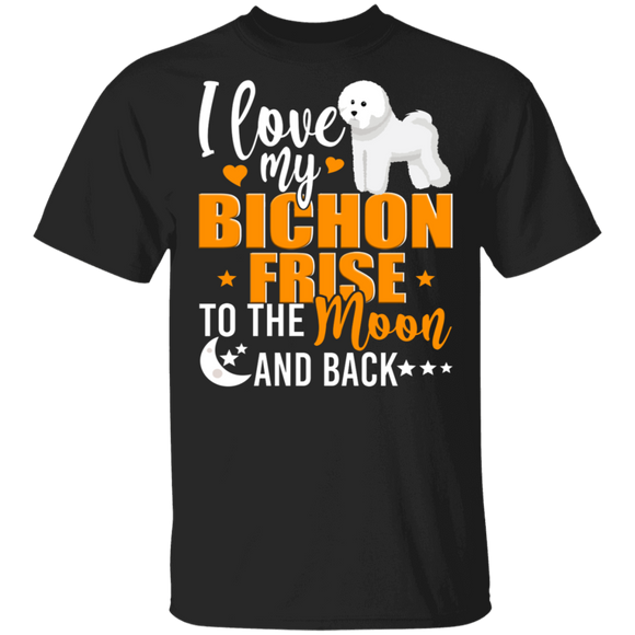 Dog Lover Shirt I Love My Bichon Frise To The Moon And Back Funny Dog Lover Gifts T-Shirt - Macnystore