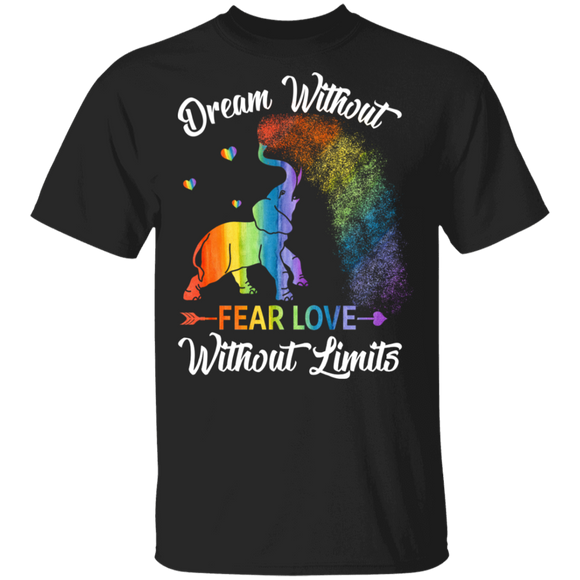 Dream Without Fear Love Without Limit Proud LGBT Elephant Pride LGBT Gay Lesbian Gifts T-Shirt - Macnystore