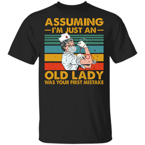 Vintage Retro Assuming I'm Just An Old Lady Was Your First Mistake Cool Strong Nurse Shirt Matching Women Nurse Gifts T-Shirt - Macnystore