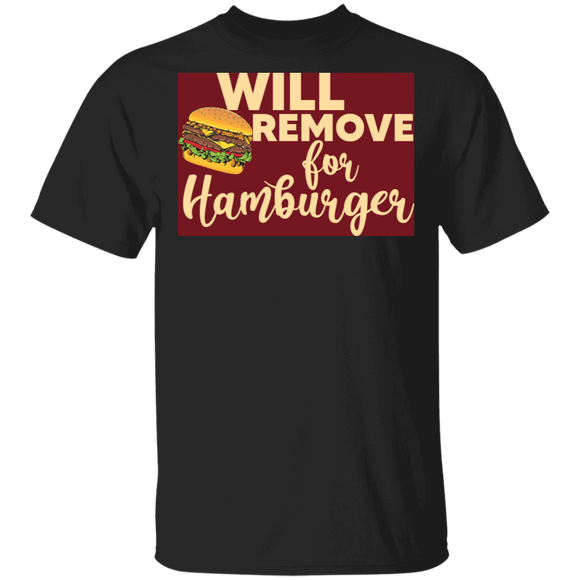 Will Remove For Hamburger Cool Hamburger Food  Lover Gifts T-Shirt - Macnystore