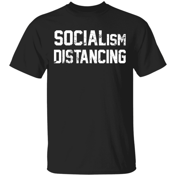 Socialism Distancing Anti Socialism Funny Gifts T-Shirt - Macnystore