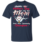 Happy Mother's Day To My Best Mom From Your Swimming Champion Floral Women Shirt Matching Swimming Lover Gifts T-Shirt - Macnystore