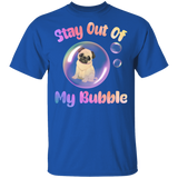Stay Out Of My Bubble Funny Pug In Bubble Shirt Matching Men Women Pug Dog Lover Owner Gifts T-Shirt - Macnystore