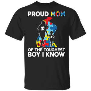Proud Mom Of The Toughest Boy I Know Cool Autism Awareness Mother's Day Gifts T-Shirt - Macnystore