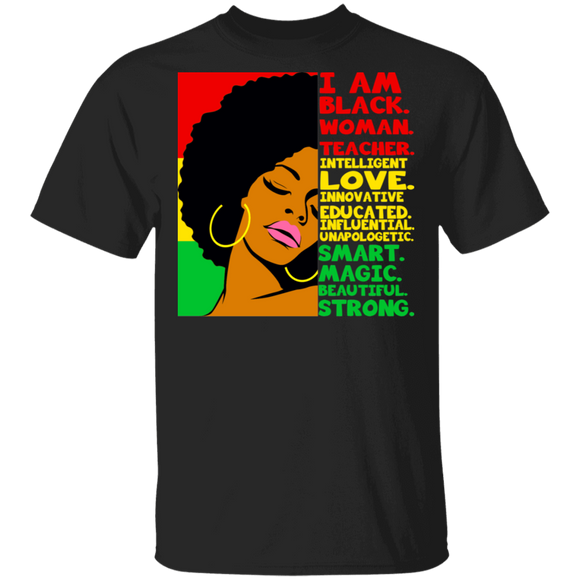I Am Black Woman Teacher Love Educated Smart Magic Black History Month Educated African Girl T-Shirt - Macnystore