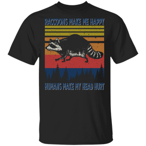 Vintage Retro Raccoons Make Me Happy Humans Make My Head Hurt Cool Raccoon Lover Owner Fans Gifts T-Shirt - Macnystore