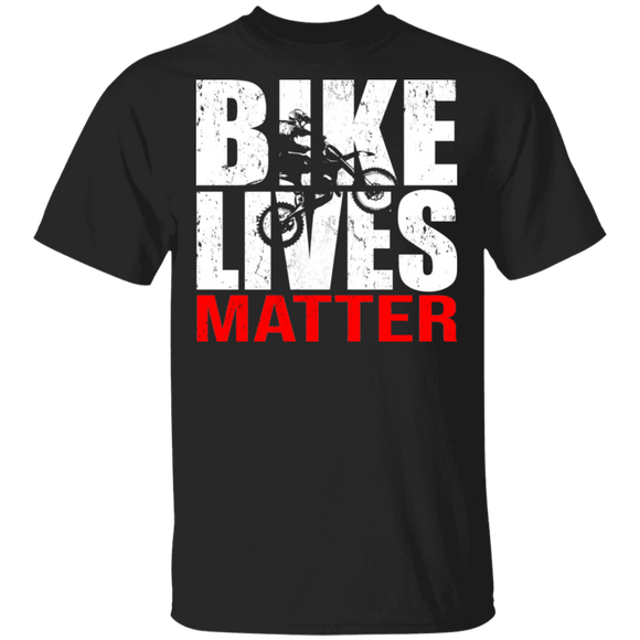 Bike Lives Matter Funny Dirt Biker Driver Motorbike Lover Fans Biker Gifts T-Shirt - Macnystore