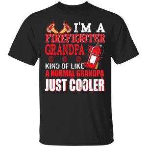 I'm A Firefighter Grandpa Kind Of Like A Normal Grandpa Just Cooler Firefighter Fire Extinguisher Shirt Matching Father's Day Gifts T-Shirt - Macnystore