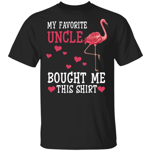 My Favorite Uncle Bought Me This Shirt Funny Flamingo Gifts T-Shirt - Macnystore