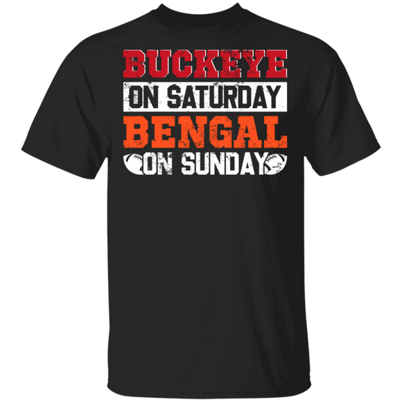 Football Lover Shirt Buckeye On Saturday Bengal On Sunday Cool Football Team Player Lover Gifts T-Shirt - Macnystore