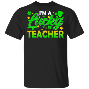 I'm Lucky Teacher Leprechaun Shamrock Funny St Patrick's Day Mens Womens St Patrick's Day Gifts T-Shirt - Macnystore