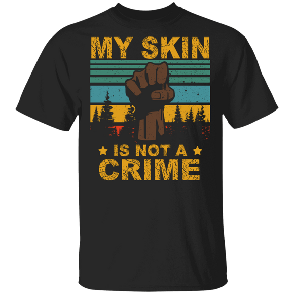 Vintage Retro My Skin Is Not A Crime Brown Skin Strong Hand Juneteenth Gifts T-Shirt - Macnystore