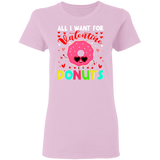 All I Want For Valentine Is Donuts Ladies T-Shirt - Macnystore