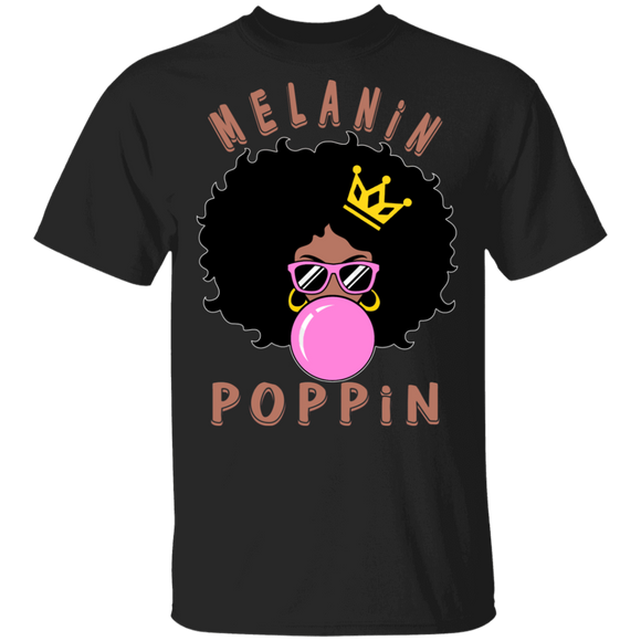 Melanin Poppin Cool Black Queen Juneteenth Pride Black Afro-American Gifts T-Shirt - Macnystore