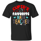 Cupid's Favorite Math Teacher Kindergarten Teacher Funny Teacher Shirt Men Women Wife Husband Fiancee Girlfriend Couple Valentine Gift T-Shirt - Macnystore