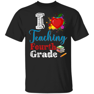I Love Teaching Fourth Grade Funny 4th Grade Student Back To School Gifts T-Shirt - Macnystore