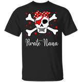 Pirate Nana Funny Skull Crossbones Pirate Women Family Couple Valentine Gifts T-Shirt - Macnystore