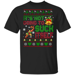 Christmas Sweater Shirt It's Not Going To Suck Itself Funny Dirty Funny Ugly Christmas Sweater Lover Gifts Christmas T-Shirt - Macnystore