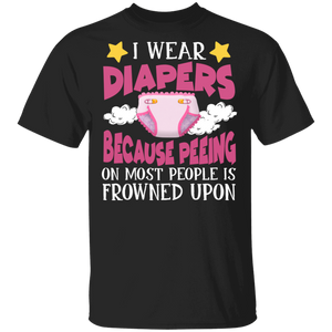 I Wear Diapers Because Peeing On Most People Is Frowned Upon Cool Baby Diaper Matching Kids Babies Toddlers Gifts T-Shirt - Macnystore