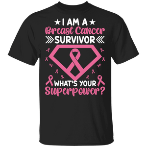 I Am A Breast Cancer Survivor What's Your Superpower Cool Pink Ribbon Superhero Women Gifts T-Shirt - Macnystore
