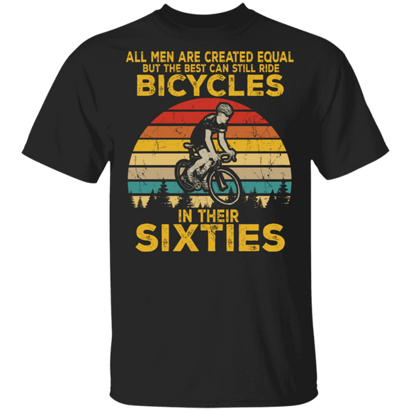 All Men Created Equal Can Still Ride Bicycles In Sixties T-Shirt - Macnystore
