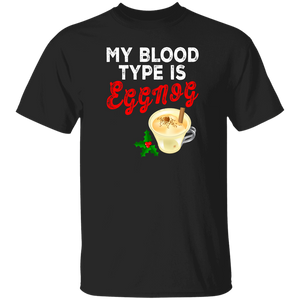 Christmas Eggnog Lover Shirt My Blood Type Is Eggnog Funny Christmas Eggnog Lover Gifts Christmas T-Shirt - Macnystore