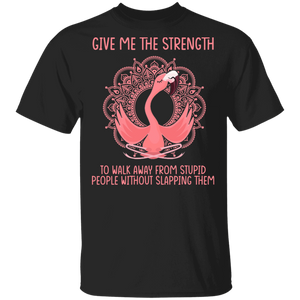 Flamingo Lover Shirt Give Me The Strength Cool Yoga Flamingo Lover Gifts T-Shirt - Macnystore