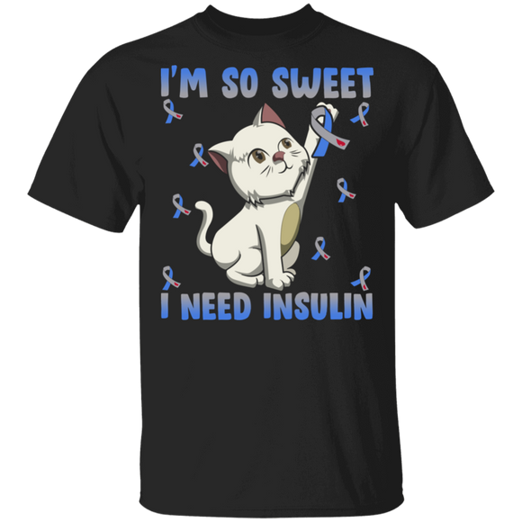 Diabetes Awareness Cat Lover Shirt I'm So Sweet I Need Insulin Cute Diabetes Awareness Blue Ribbon Cat Kitten Lover Gifts T-Shirt - Macnystore