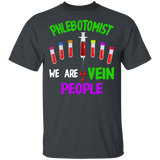 Phlebotomist We Are Vein People Blood Syringe Shirt Matching Phlebotomist Nurse Doctor Gifts T-Shirt - Macnystore