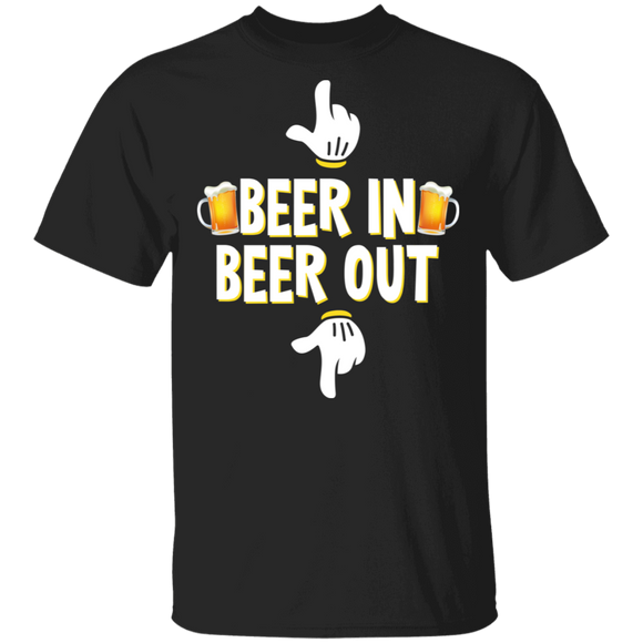 Funny Beer In Beer Out Shirt Matching Beer Lover Fans Drinker Drunker Drinking Teams Or Crew Gifts T-Shirt - Macnystore
