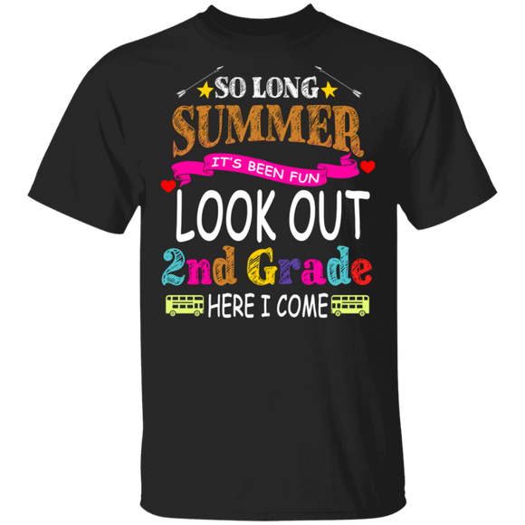 So Long Summer It's Been Fun Look Out 2nd Grade Here I Come Funny Back To School Gifts T-Shirt - Macnystore
