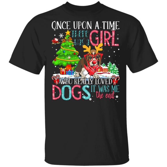 Christmas Dog Shirt Once Upon A Time There Was Girl Who Loved Dogs Funny Christmas Reindeer Dog Lover Gifts T-Shirt - Macnystore