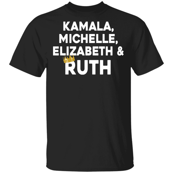 Feminist Shirt Kamala, Michelle, Elizabeth And Ruth Feminist Political Icon Gifts T-Shirt - Macnystore