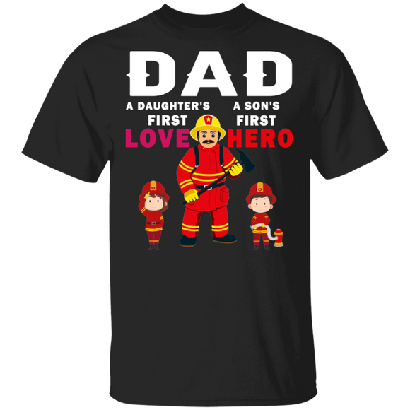 Dad A Daughter's First Love A Son's First Hero Cute Family Firefighters Shirt Matching Firefighter Fireman Father's Day Gifts T-Shirt - Macnystore