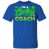 I'm Lucky Coach Trainer Leprechaun Shamrock Funny St Patrick's Day Mens Womens St Patrick's Day Gifts T-Shirt - Macnystore