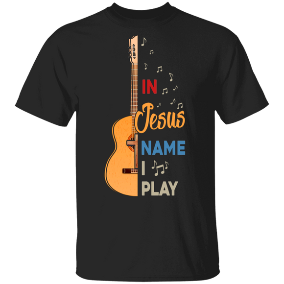 In Jesus' Name I Play Cool A Half Guitar Matching Guitar Player Guitarist Christian Gifts T-Shirt - Macnystore