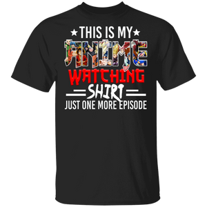 Anime Lover Shirt This Is My Anime Watching Shirt Just One More Episode Cute Anime Lover Gifts T-Shirt - Macnystore