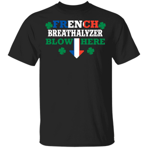 French Breathalyzer Blow Here St Patrick's Day Driver Funny Shenanigan Shamrock French Flag Men Women Gifts T-Shirt - Macnystore