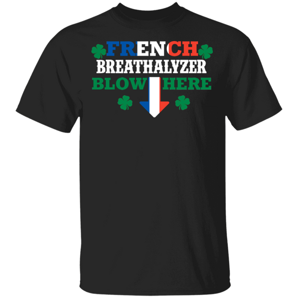 French Breathalyzer Blow Here St Patrick's Day Driver Funny Shenanigan Shamrock French Flag Men Women Gifts T-Shirt - Macnystore